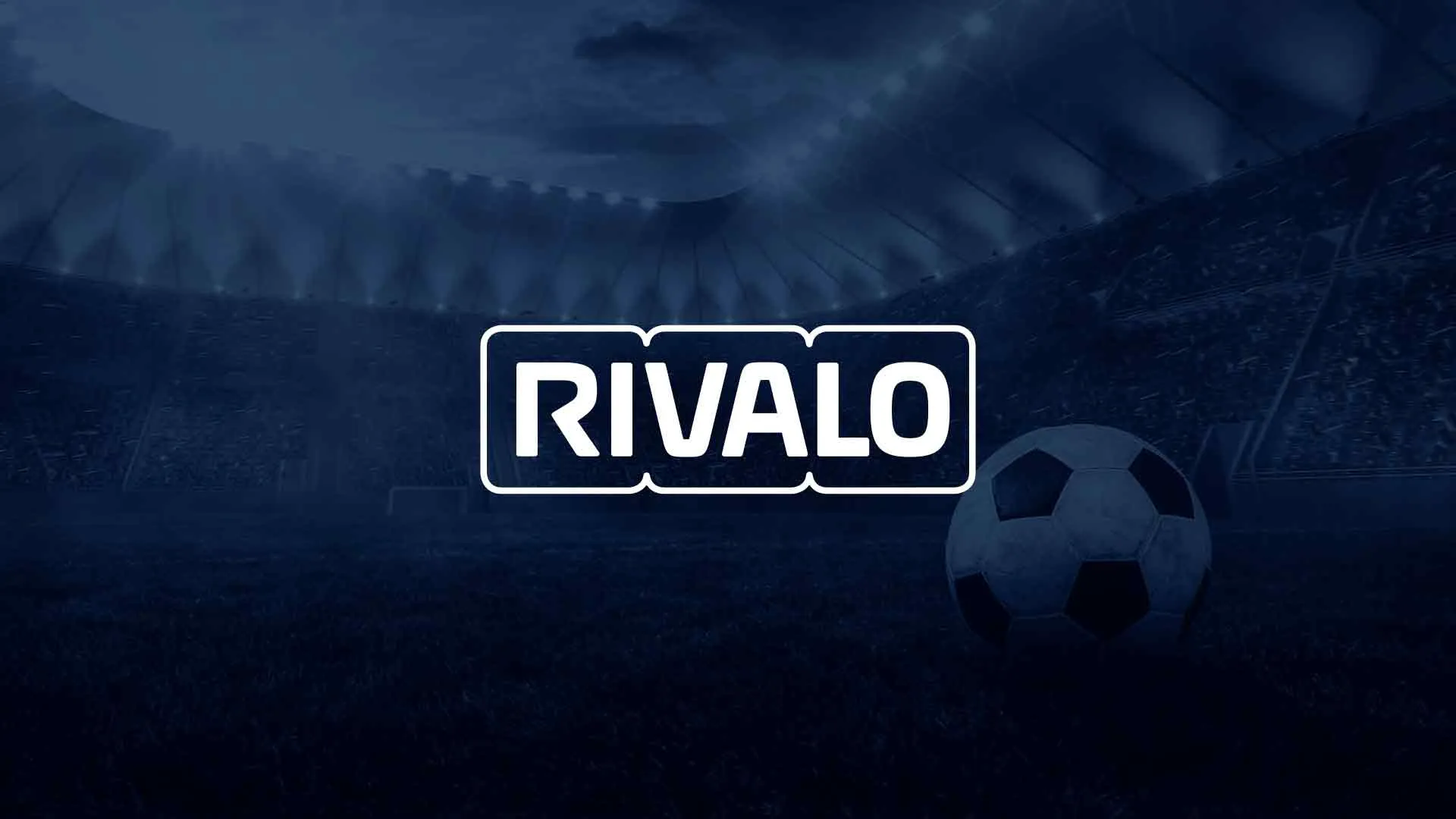 A imagem é um banner para a Rivalo. Diz Rivalo no meio. A imagem de fundo tem um filtro azul e mostra um estádio iluminado com uma bola no meio do campo.