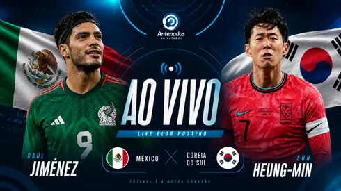 México x Coreia do Sul- AO VIVO – Tempo real de jogo da Copa